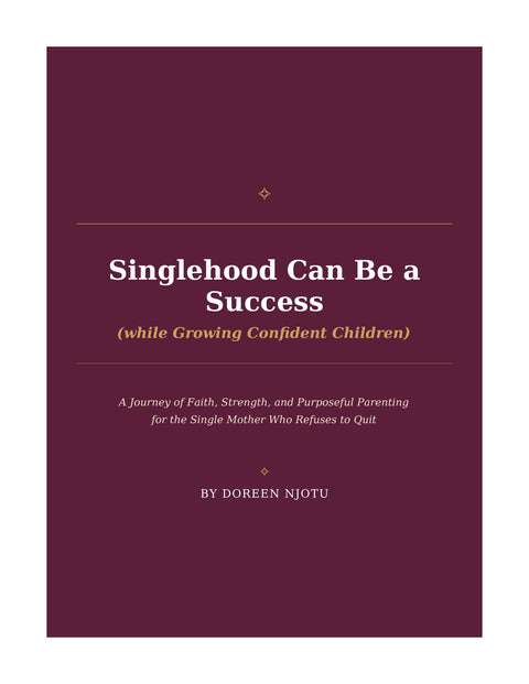 Singlehood Can Be a Success (while Growing Confident Children)